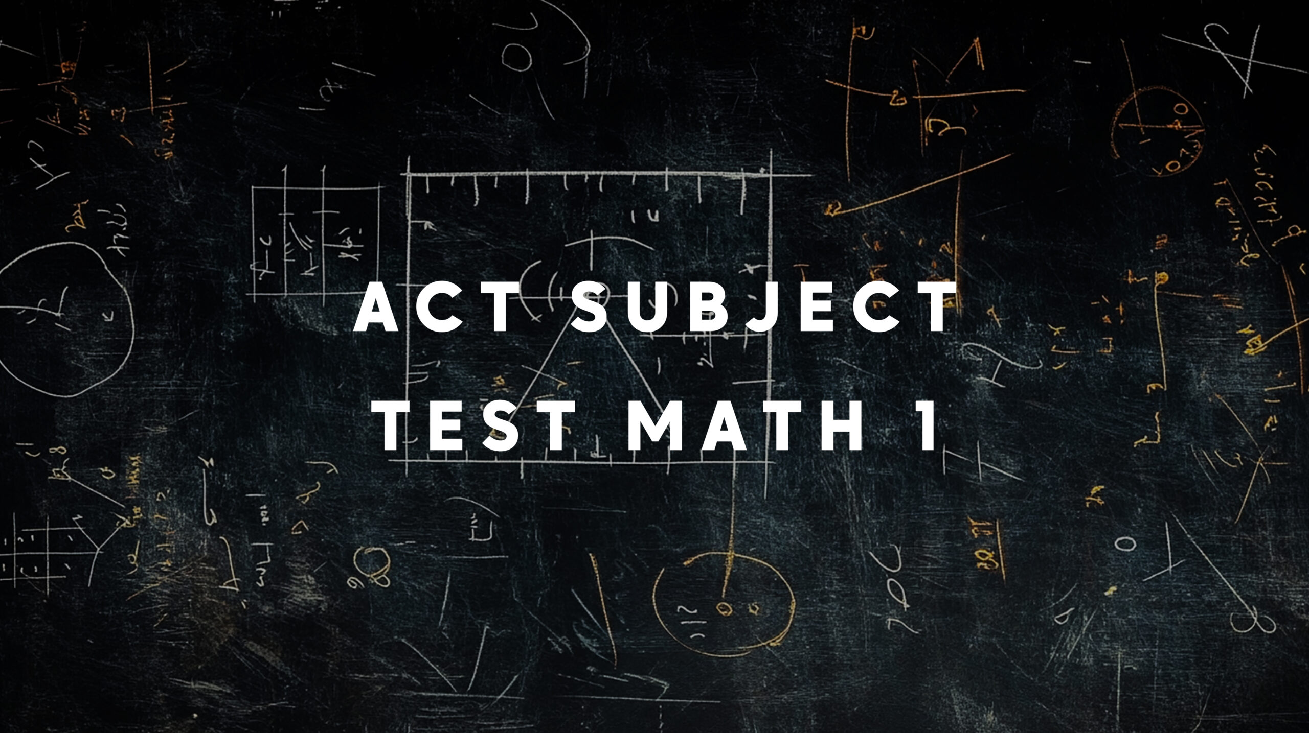 ACT Subject Test Math 1