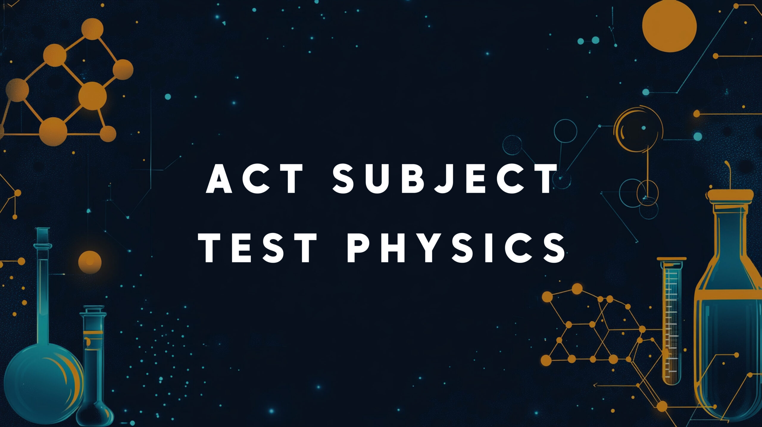 ACT Subject Test Physics